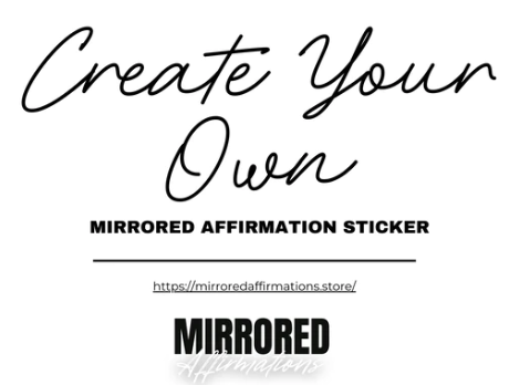 Create Your Own Positive Affirmation Sticker - Write, Design, Stick