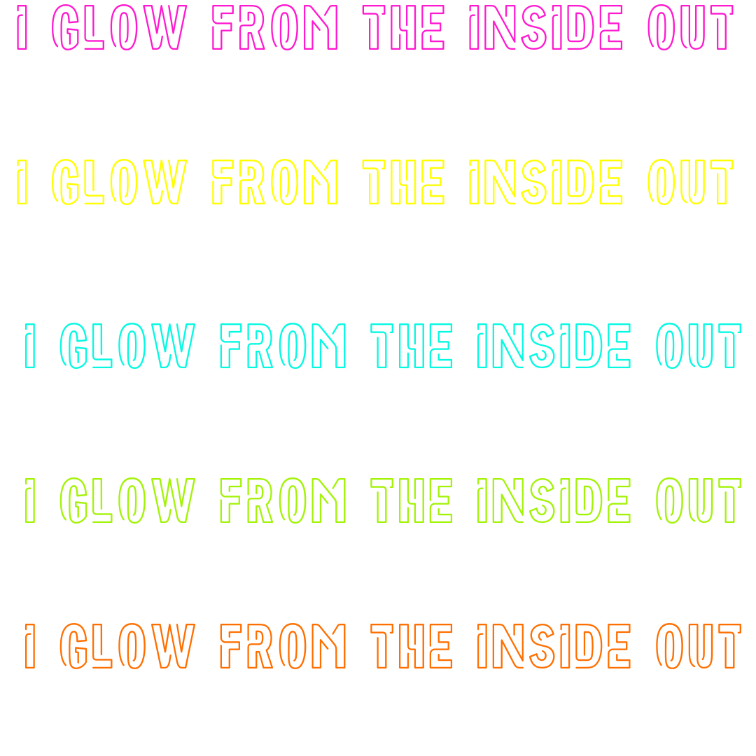 I glow from the inside out