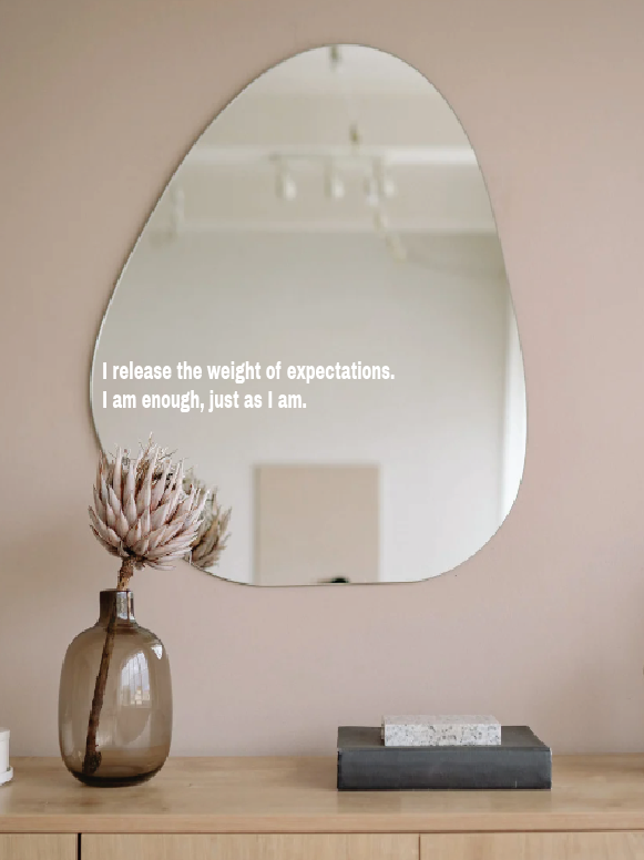 I release the weight of expectations.  I am enough, just as I am.